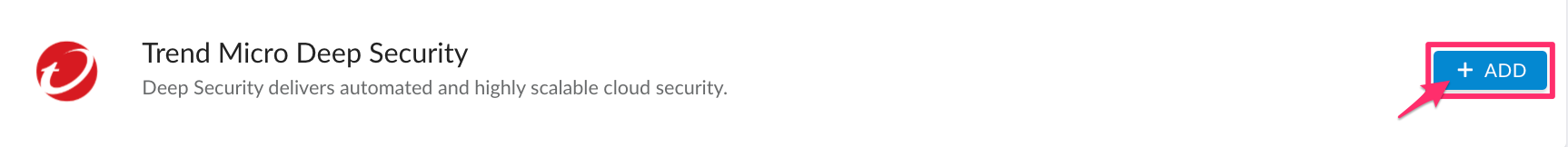 Trend Micro Deep Security - admin - add integration.png